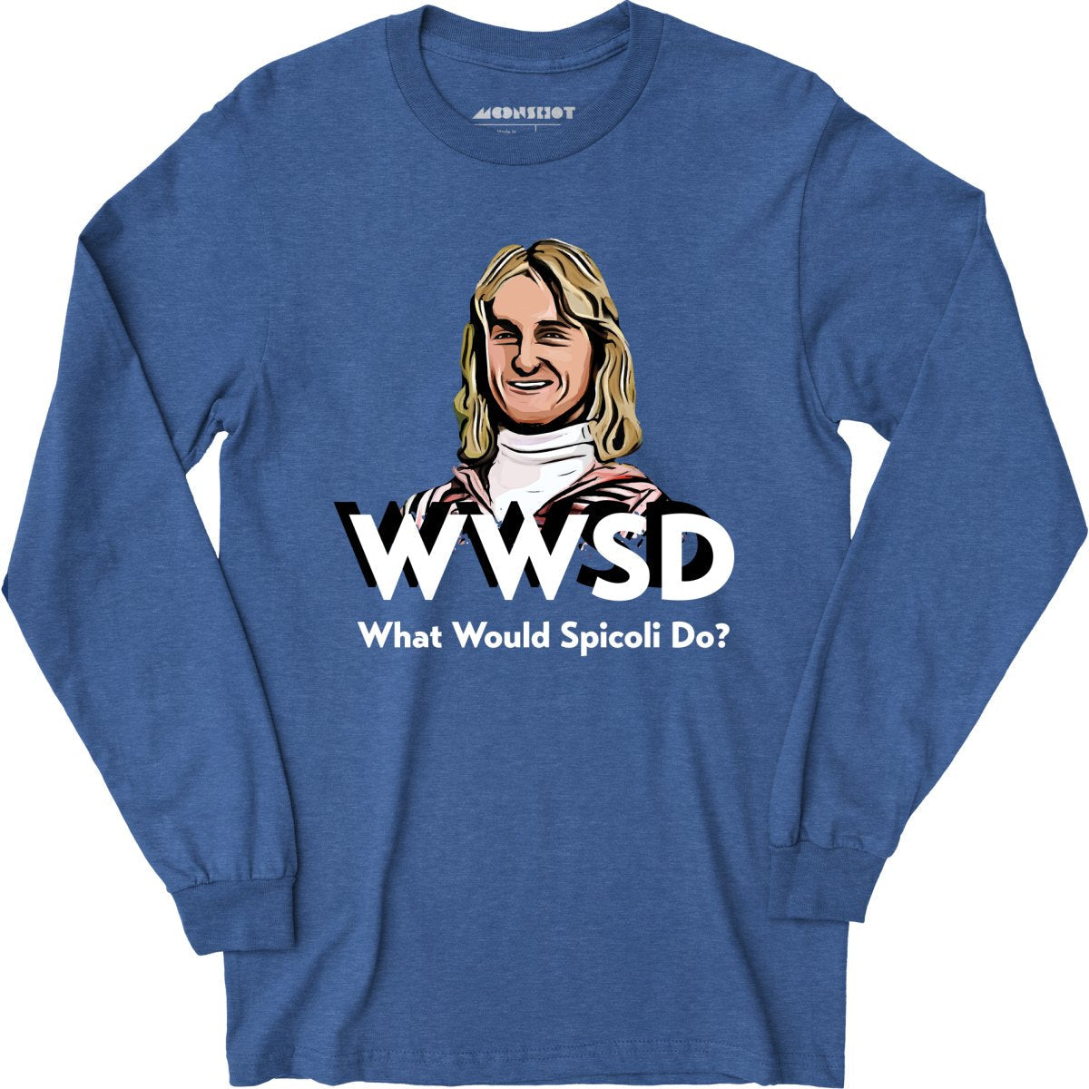 What Would Spicoli Do? - Long Sleeve