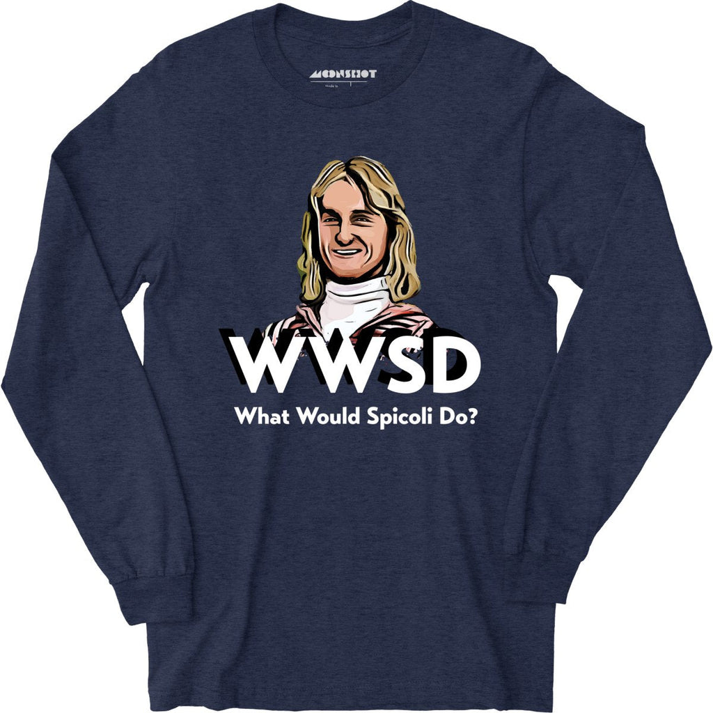What Would Spicoli Do? - Long Sleeve