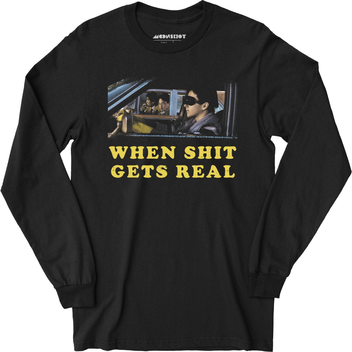 When It Gets Real - Long Sleeve
