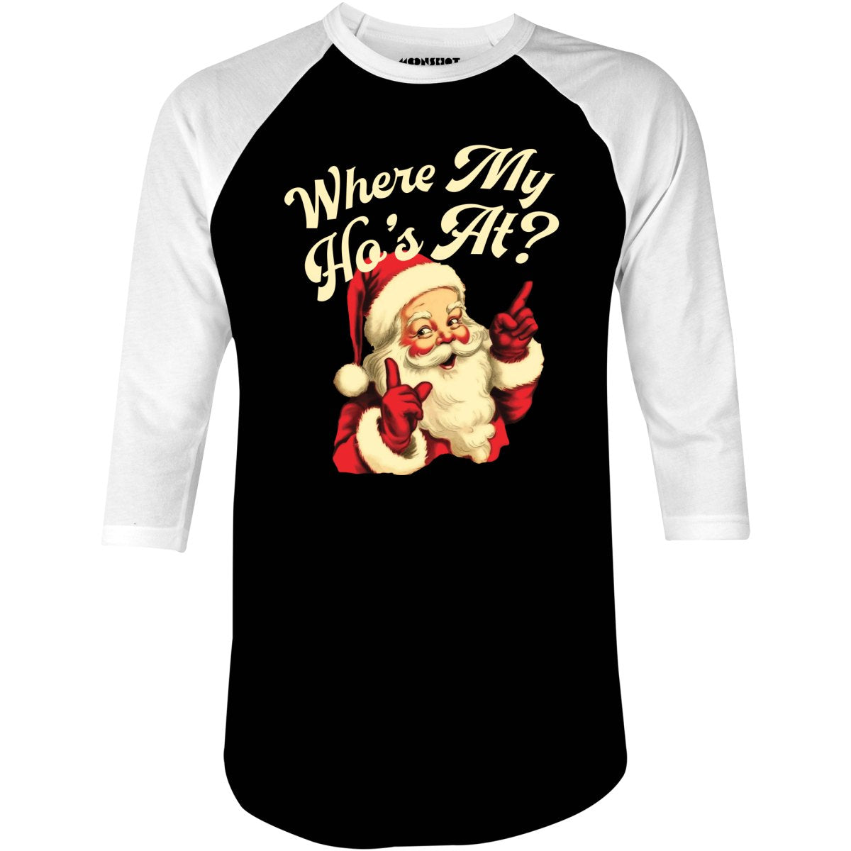 Where My Ho's At? - 3/4 Sleeve Raglan