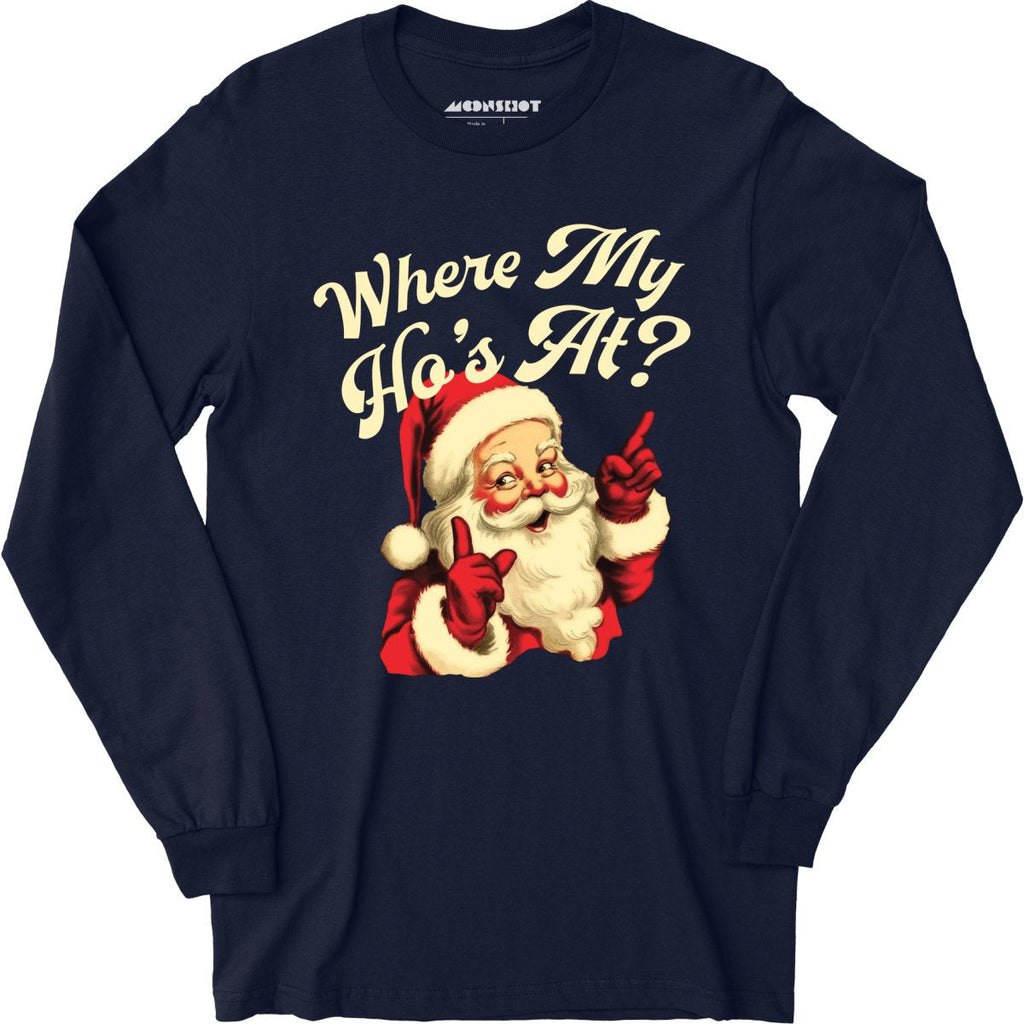 Where My Ho's At? - Long Sleeve