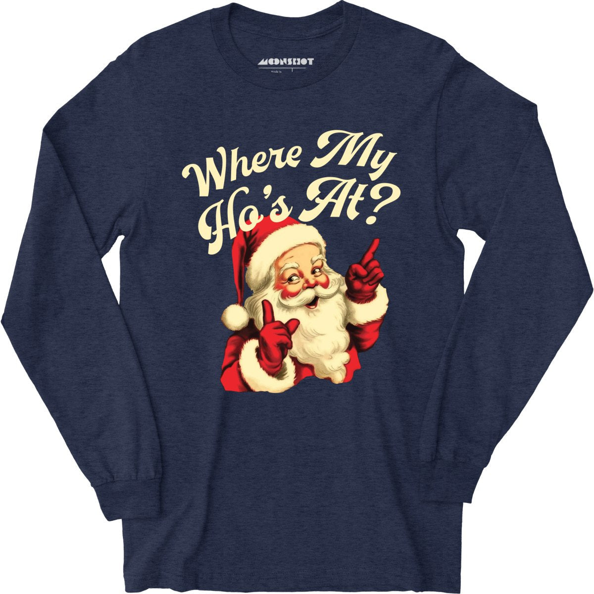 Where My Ho's At? - Long Sleeve