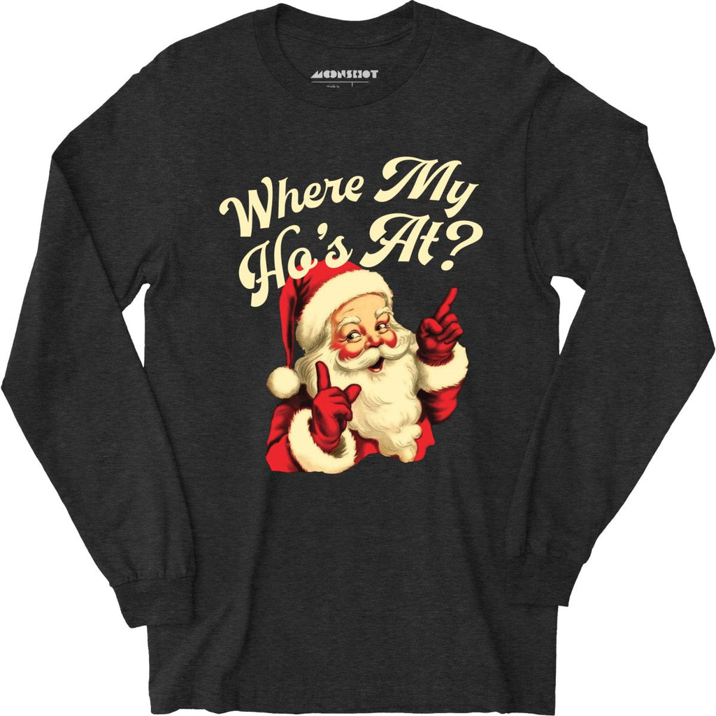 Where My Ho's At? - Long Sleeve