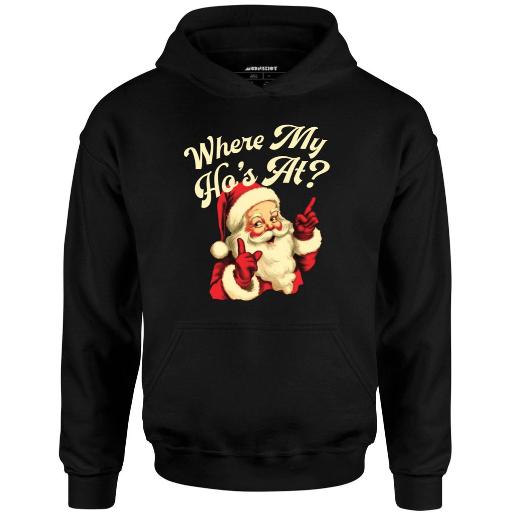 Where My Ho's At? - Unisex