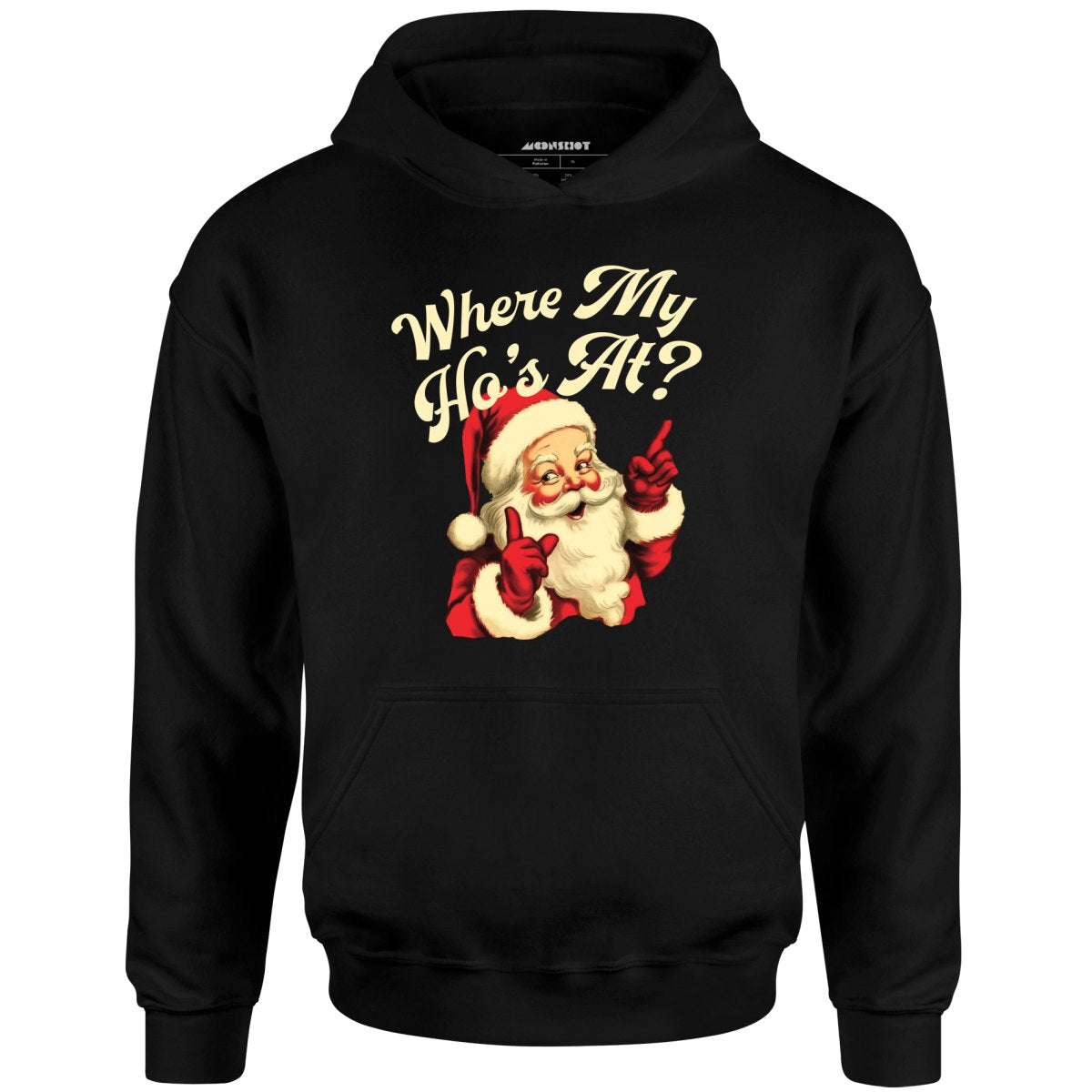 Where My Ho's At? - Unisex