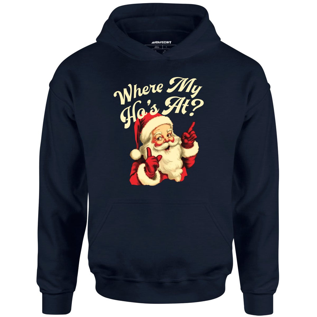 Where My Ho's At? - Unisex