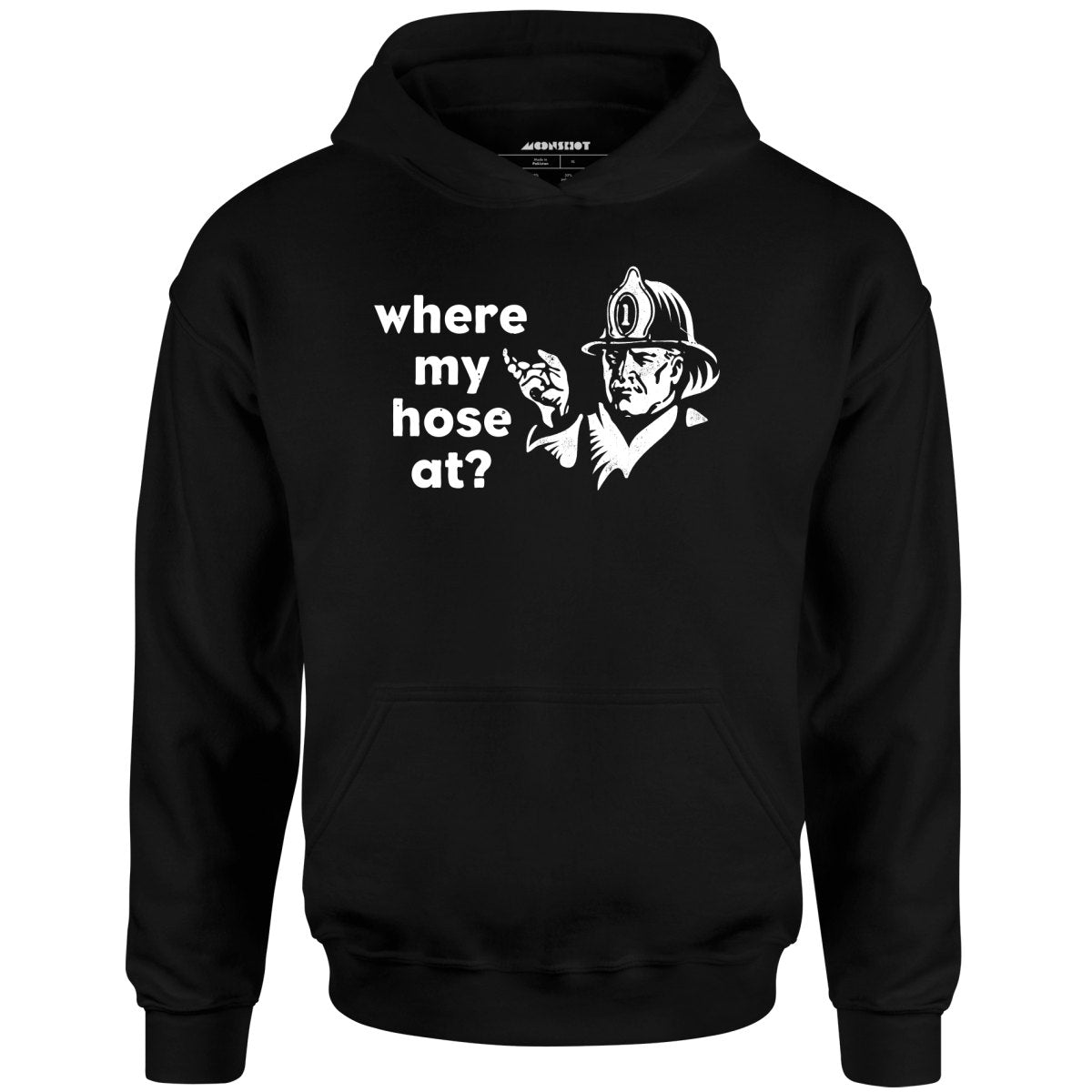 Where My Hose At? - Unisex