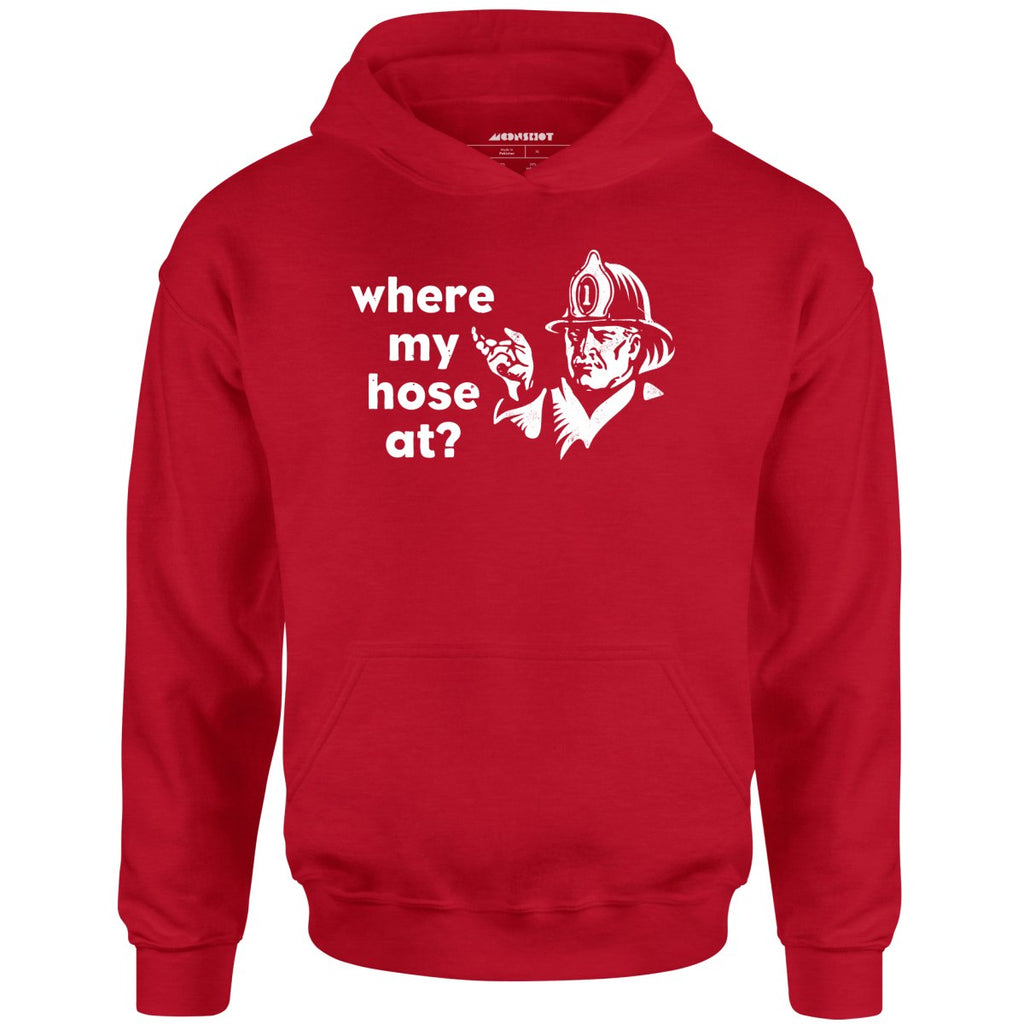 Where My Hose At? - Unisex