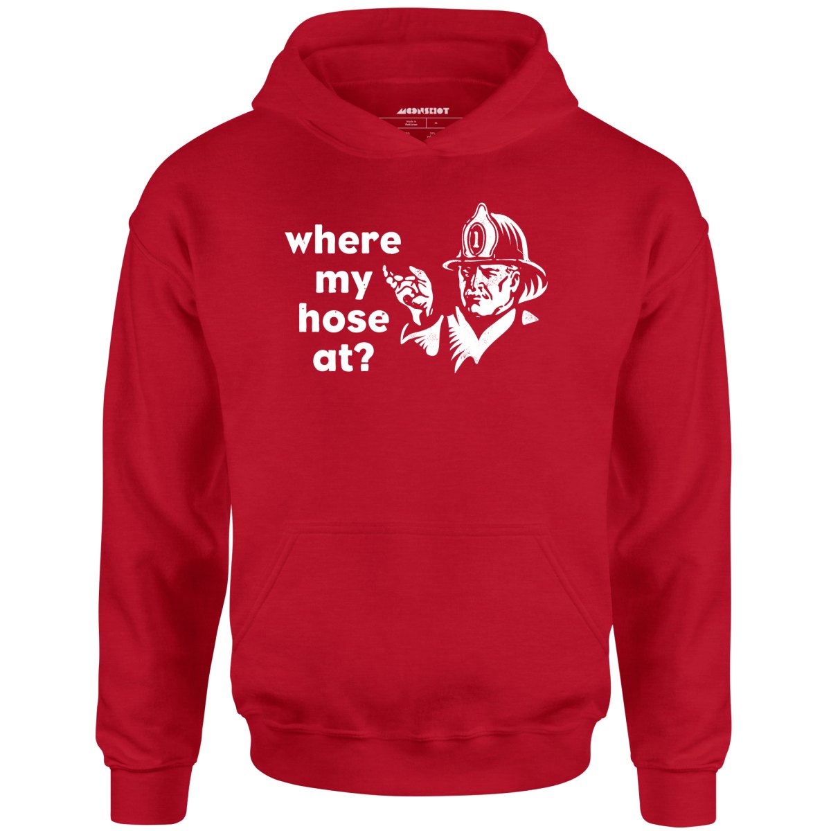 Where My Hose At? - Unisex