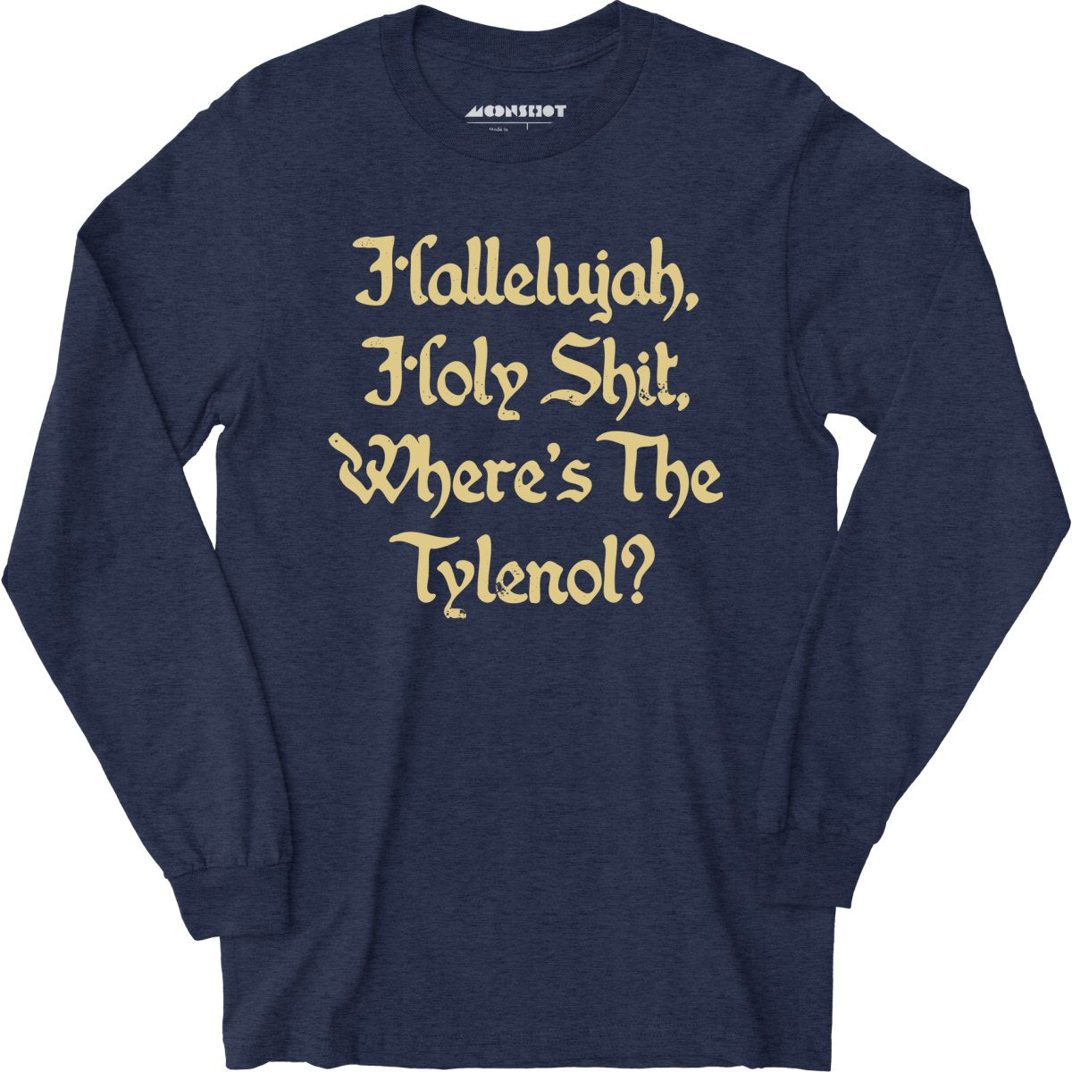 Where's the Tylenol? - Long Sleeve