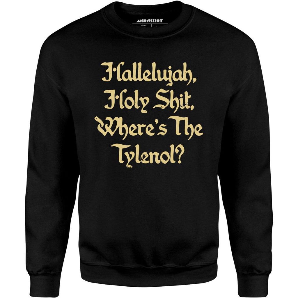 Where's the Tylenol? - Unisex
