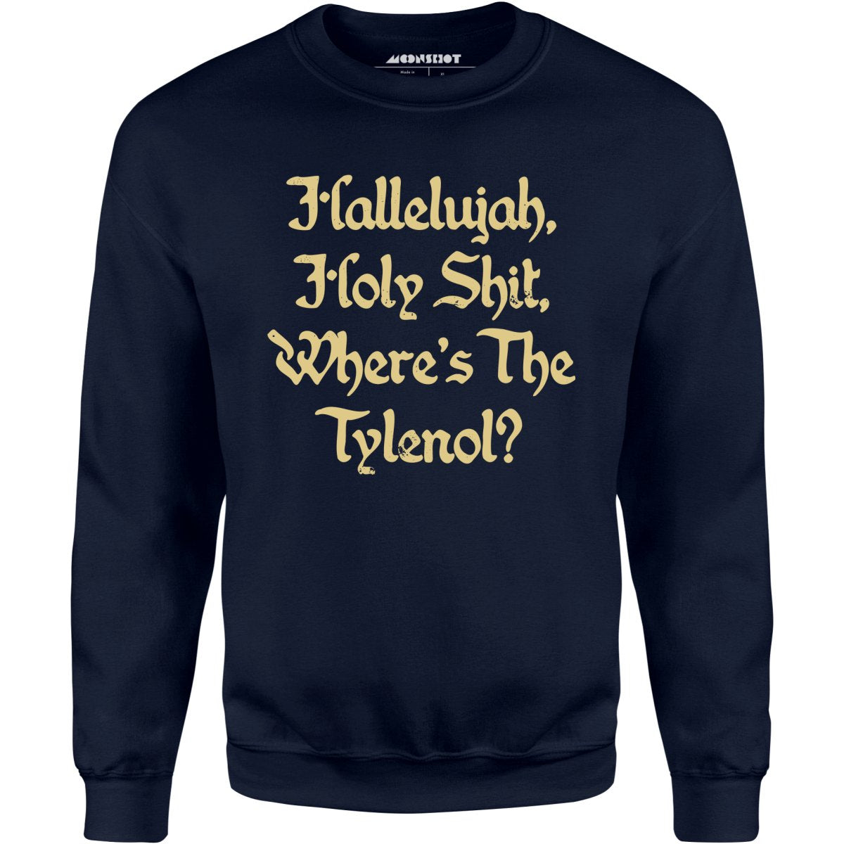 Where's the Tylenol? - Unisex