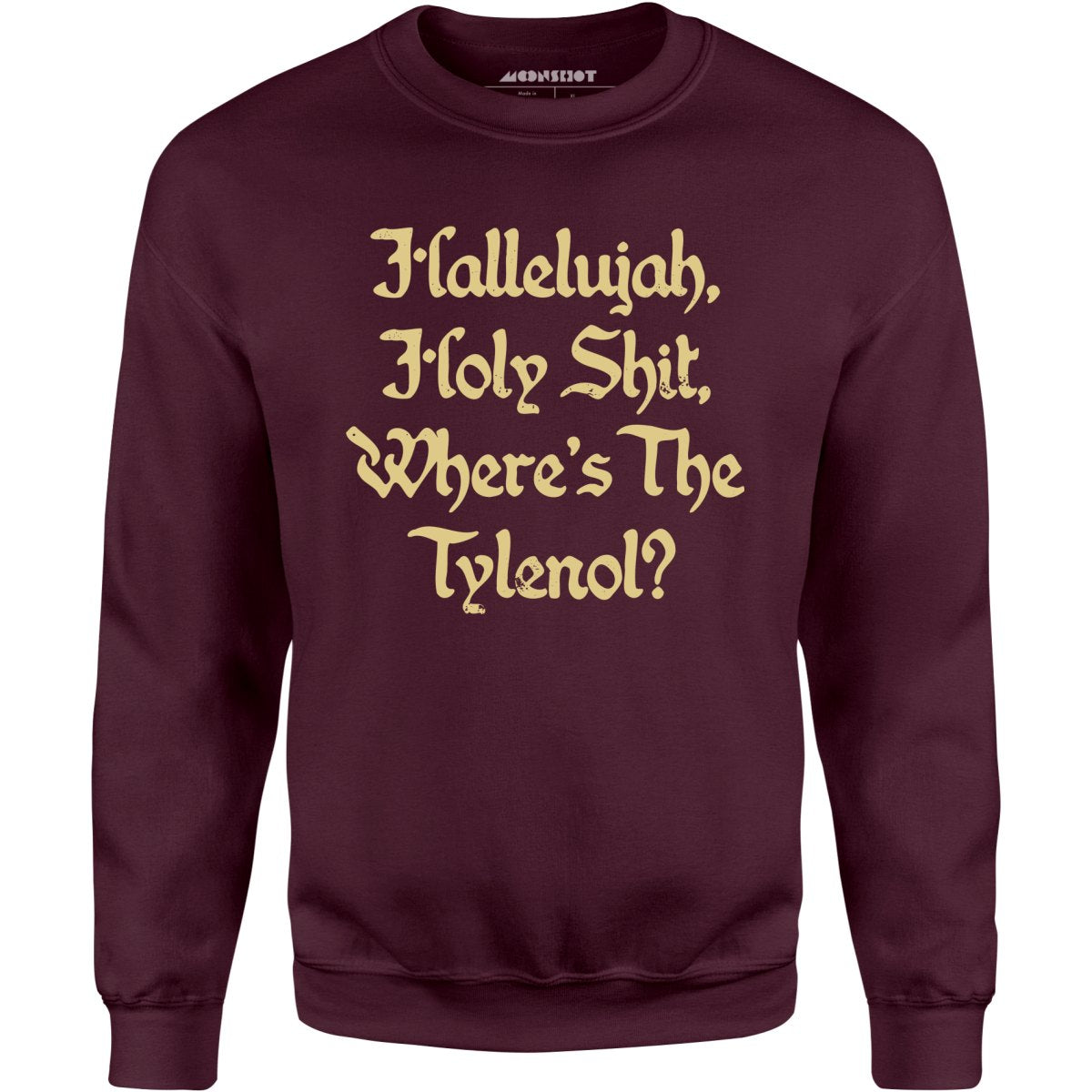 Where's the Tylenol? - Unisex