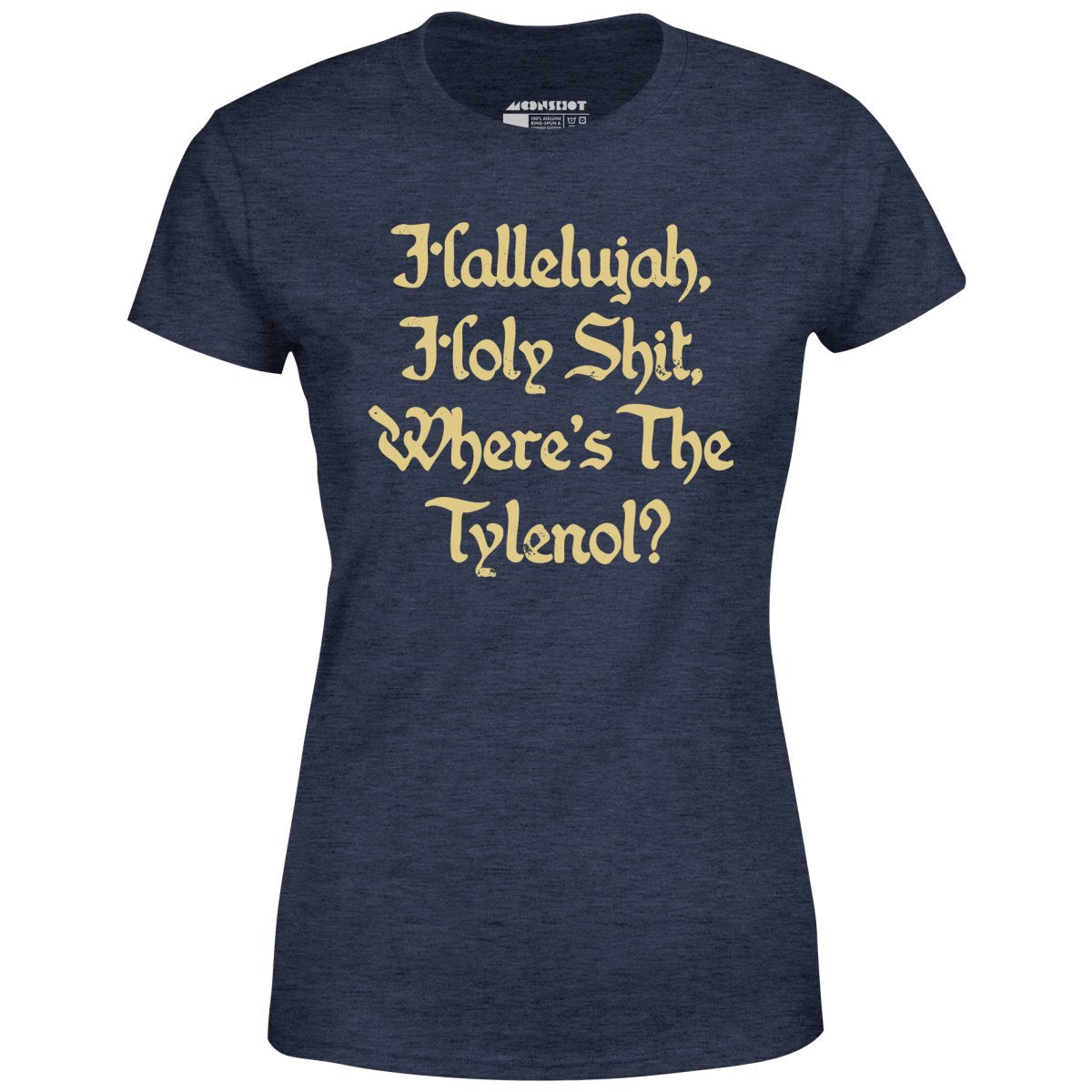 Where's the Tylenol? - Women's