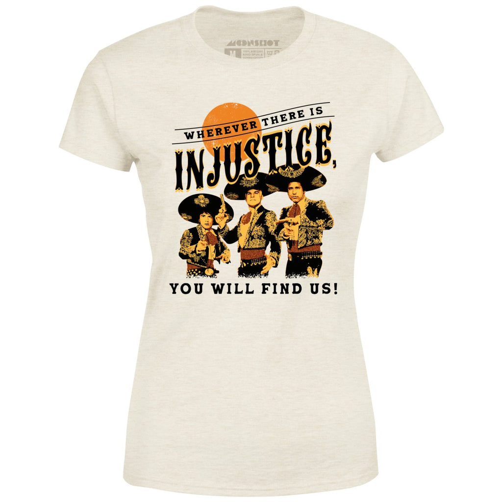 Wherever There is Injustice - Women's