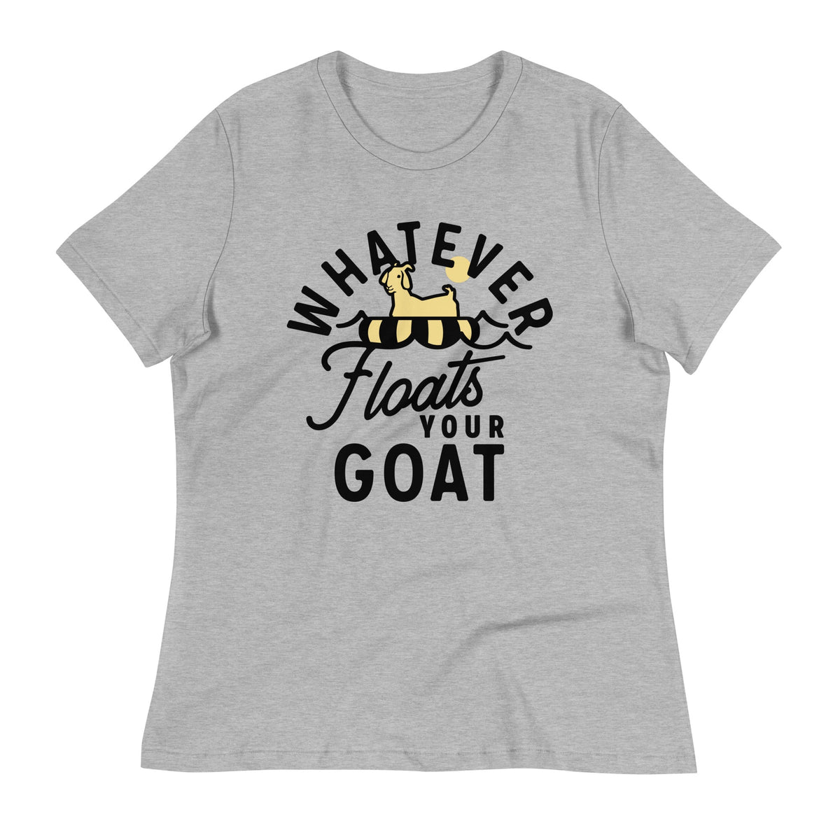 Whatever Floats Your Goat Women's Signature Tee