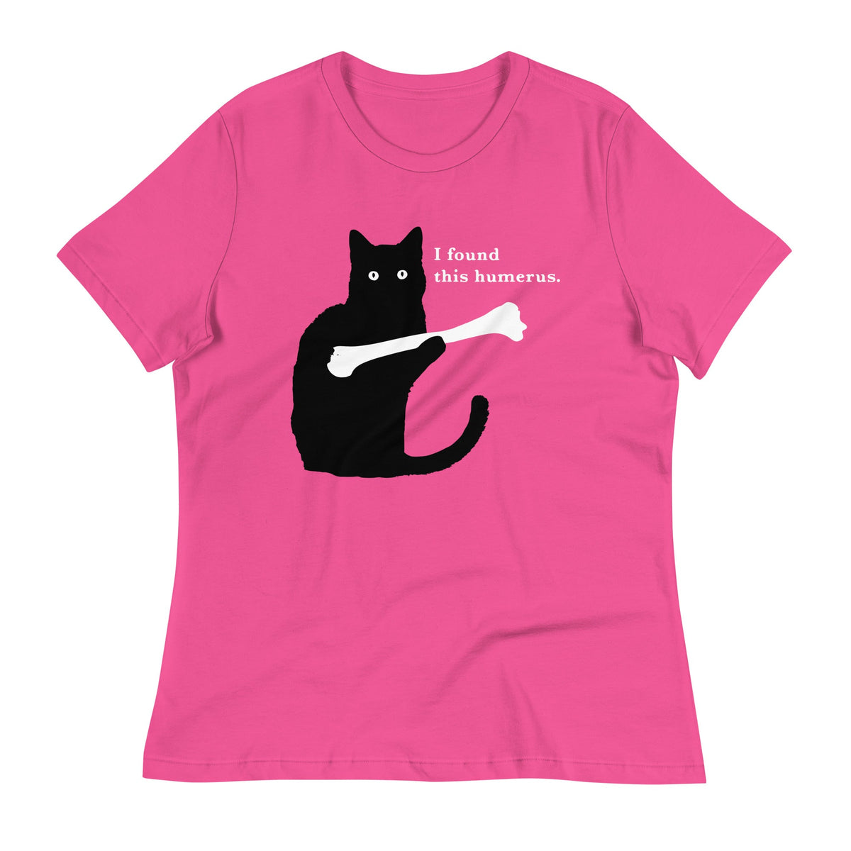I Found This Humerus Women's Signature Tee