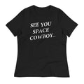 See You Space Cowboy Women's Signature Tee