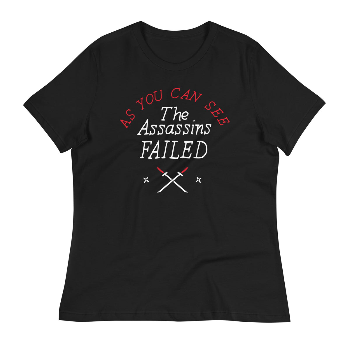 The Assassins Failed Women's Signature Tee