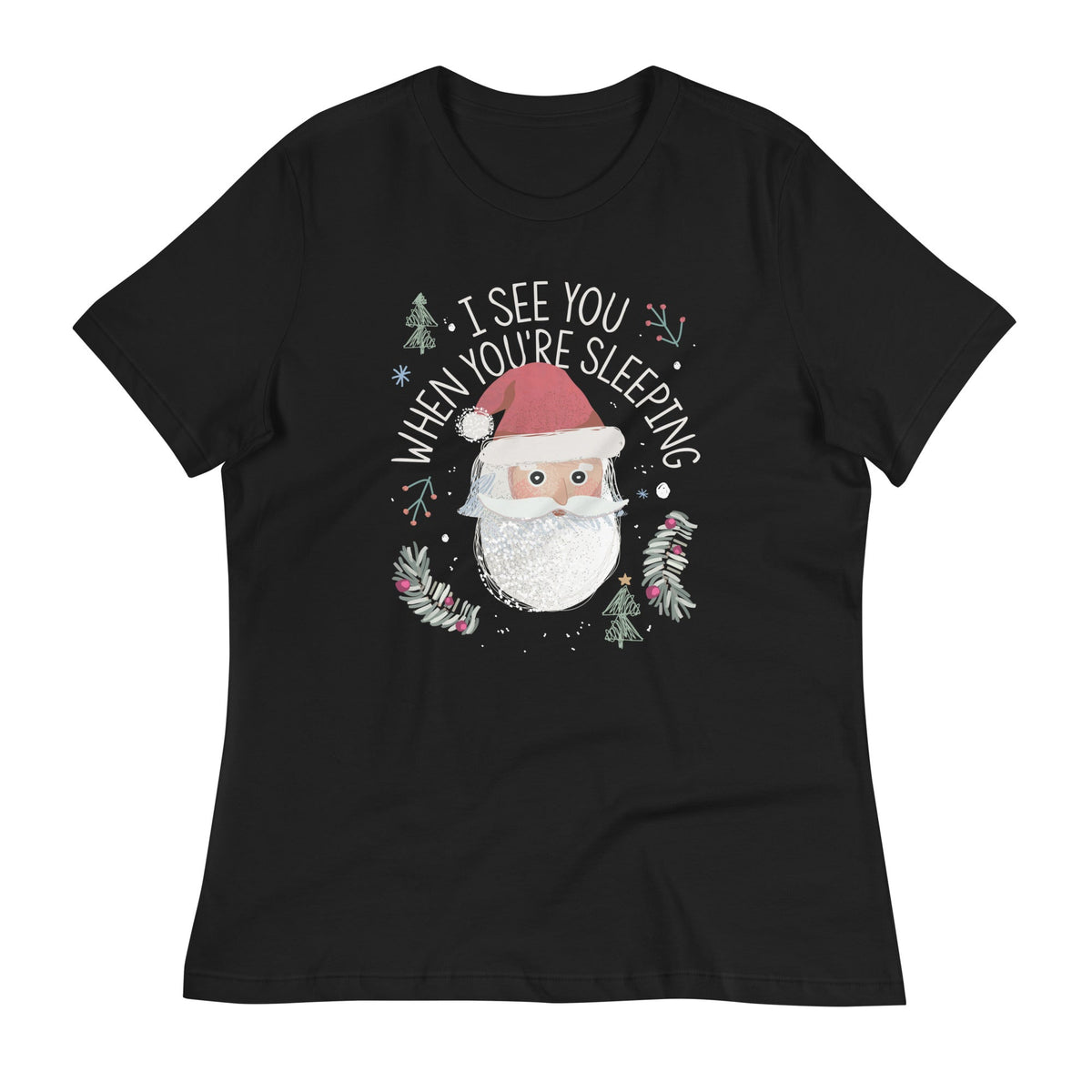I See You When You're Sleeping Women's Signature Tee
