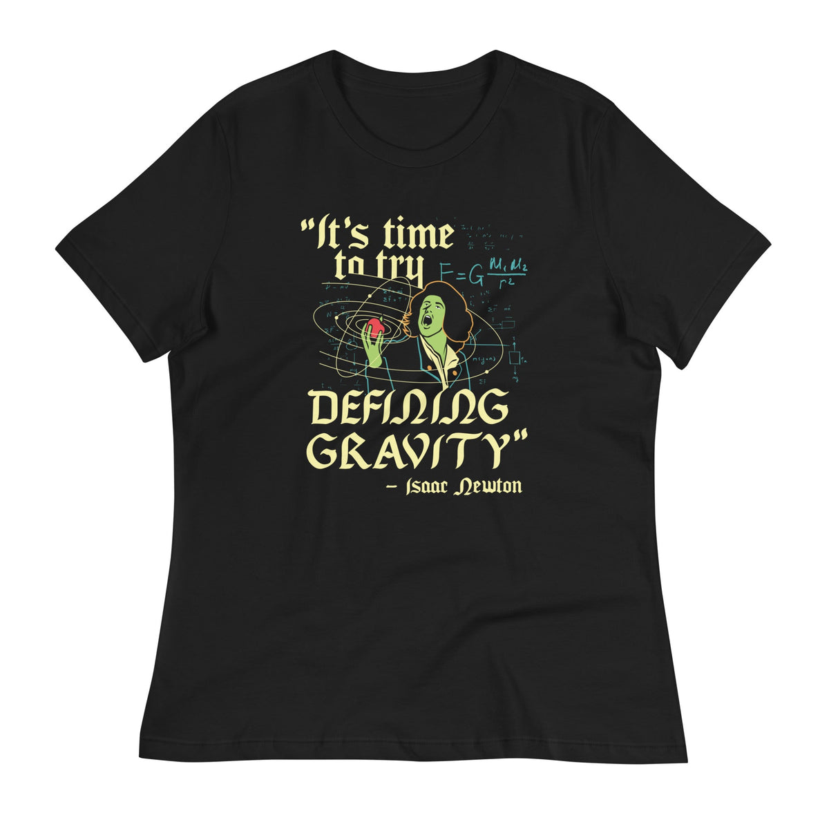 It's Time To Try Defining Gravity Women's Signature Tee