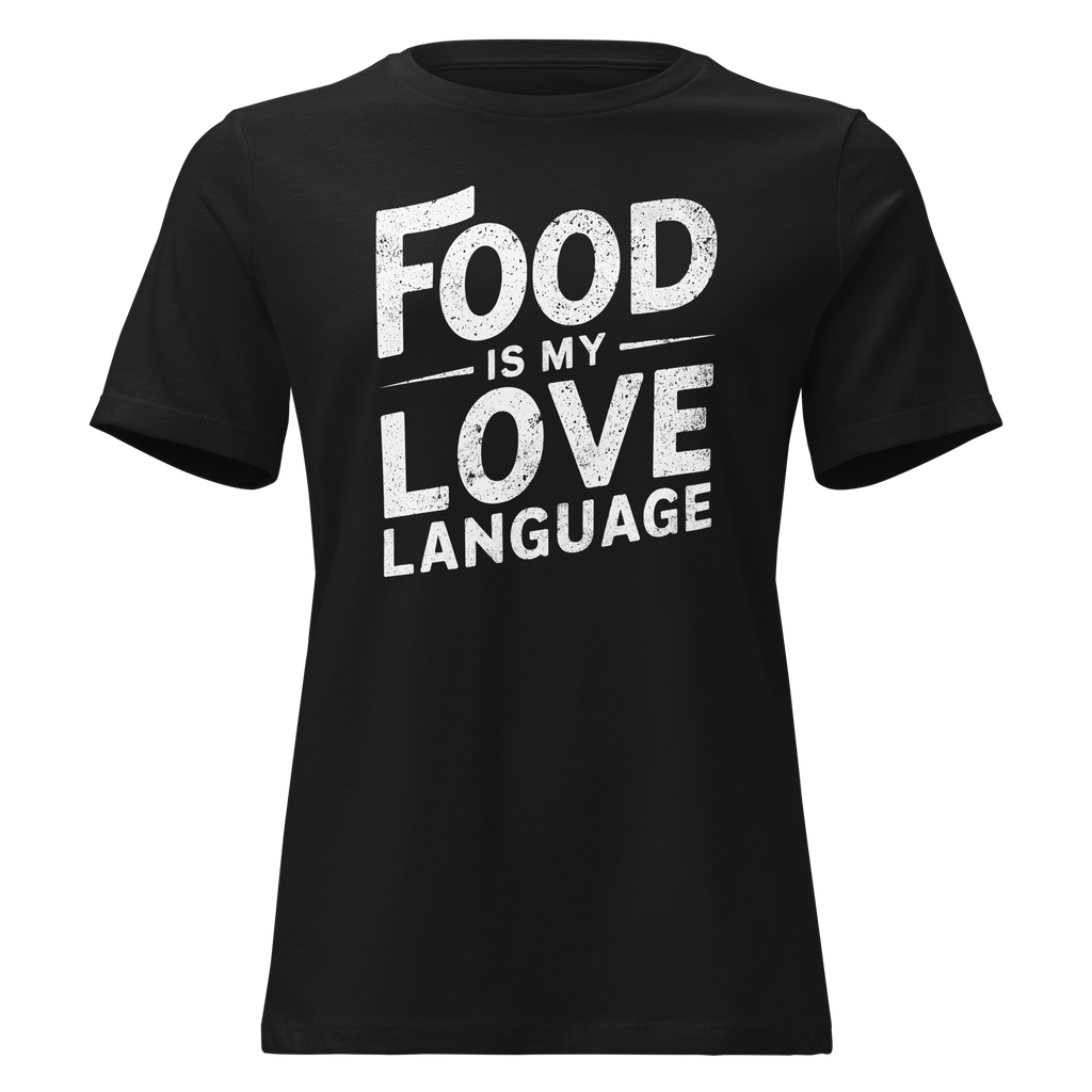 Food Is Love Women's Relaxed