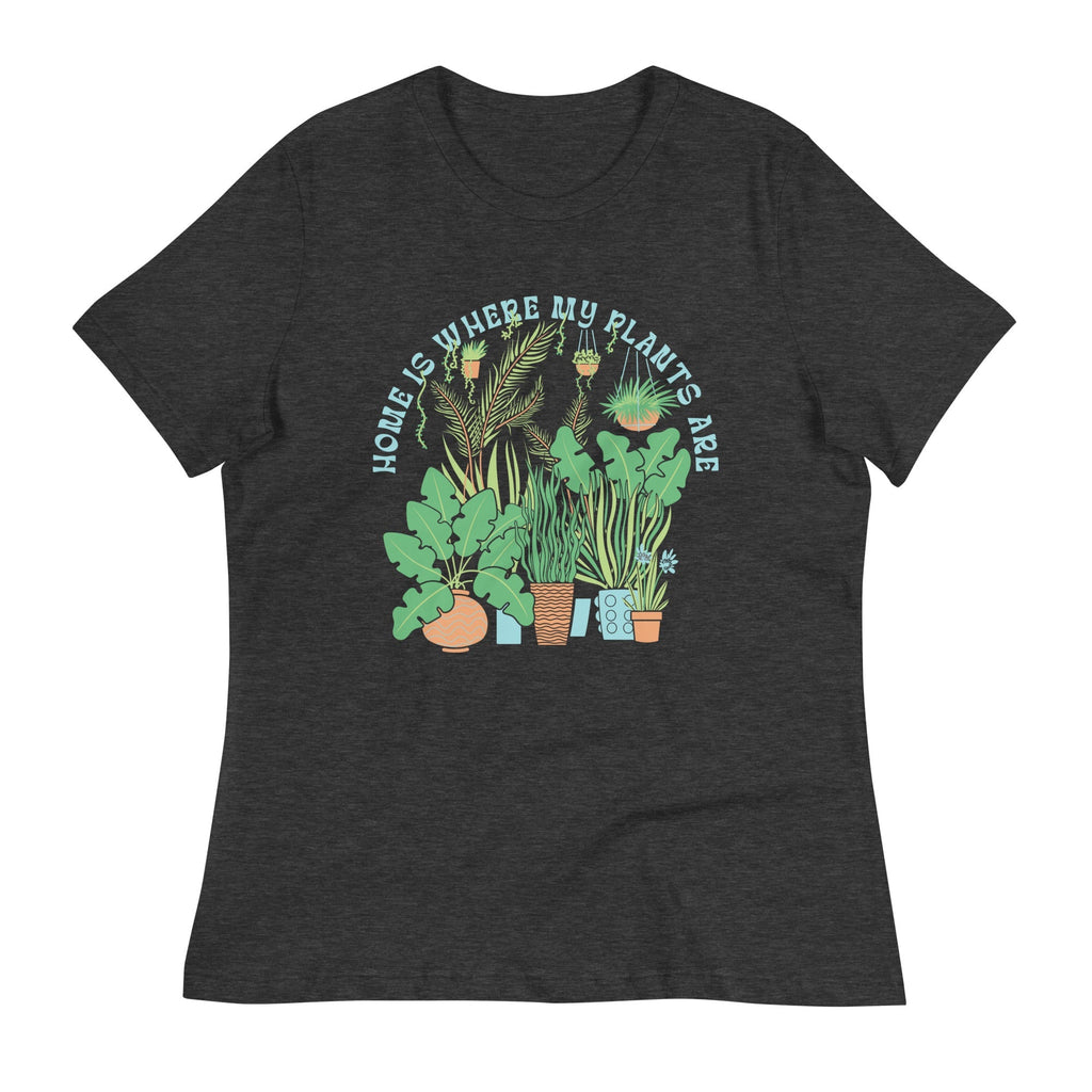 Home Is Where The Plants Are Women's Signature Tee