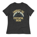 Embrace The Existential Dread Women's Signature Tee