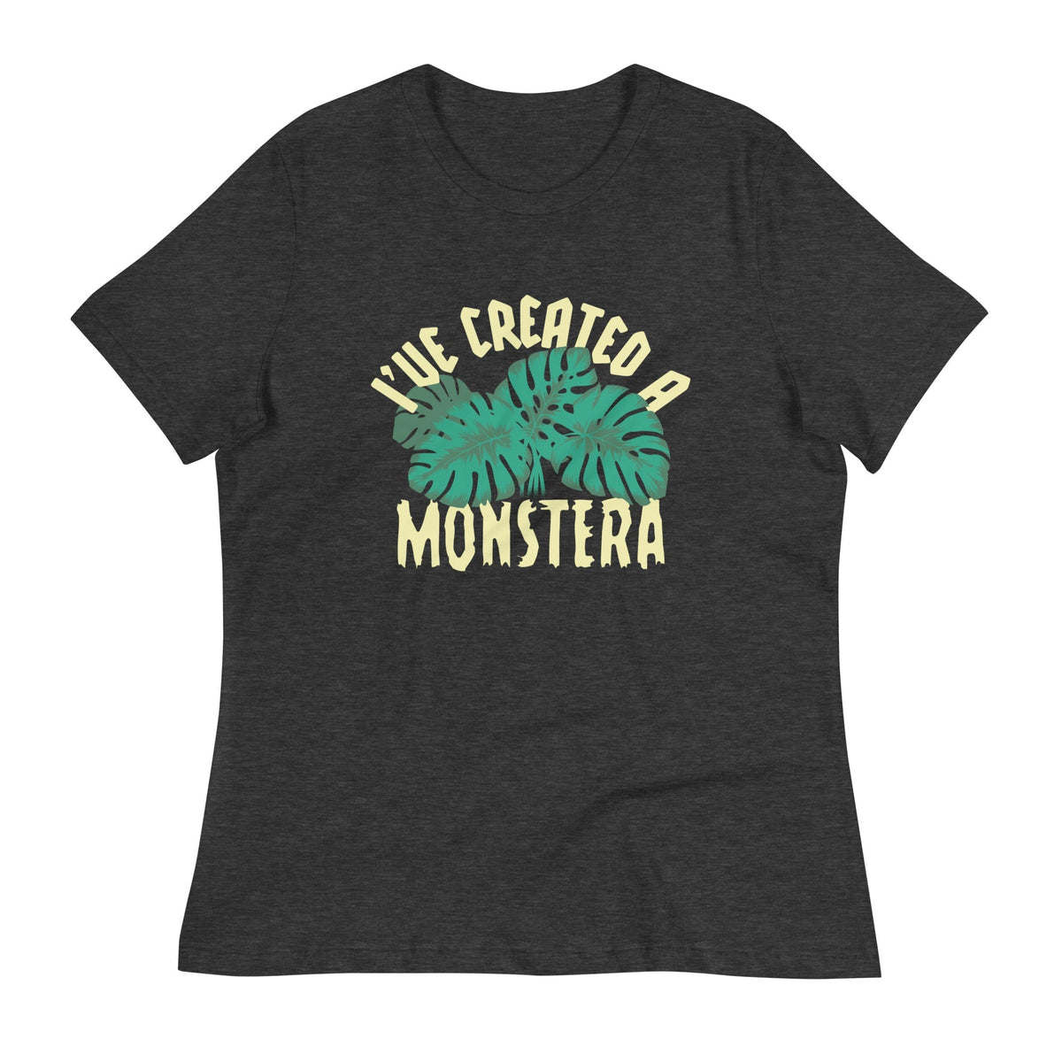I've Created A Monstera Women's Signature Tee