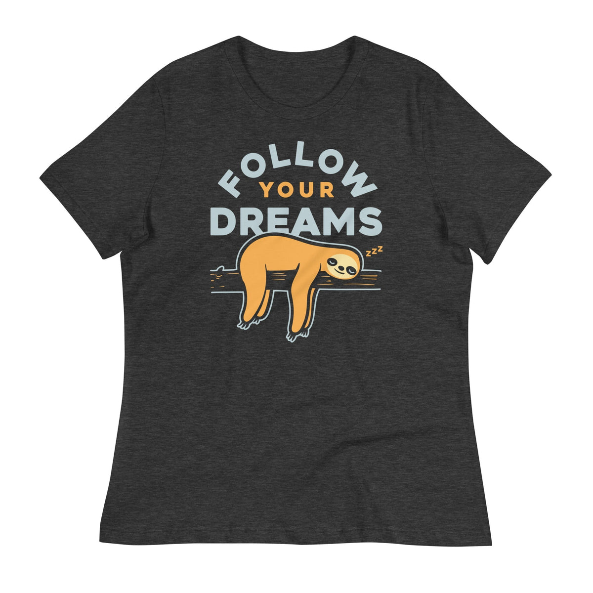 Follow Your Dreams Women's Signature Tee