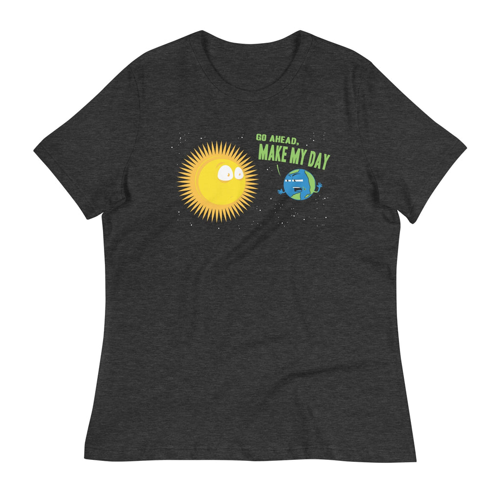 Go Ahead, Make My Day Women's Signature Tee