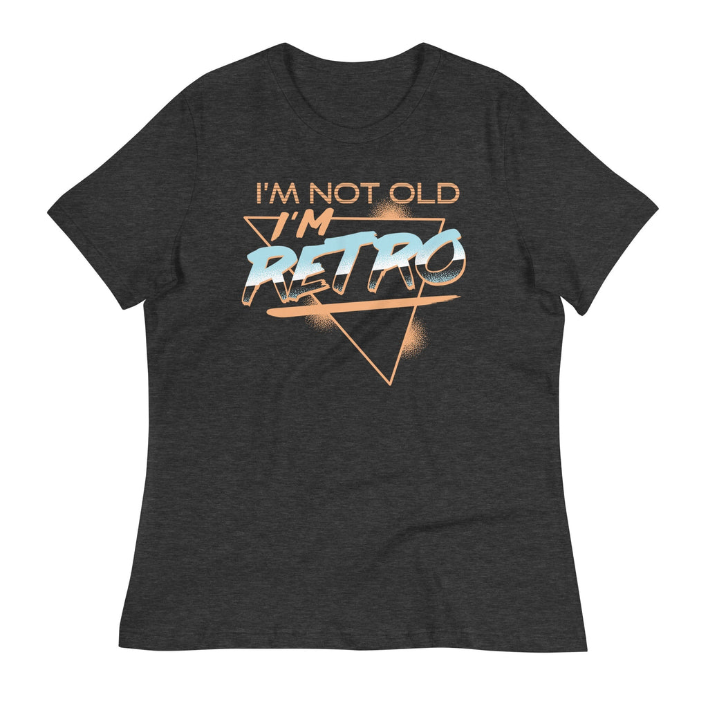 I'm Not Old I'm Retro Women's Signature Tee