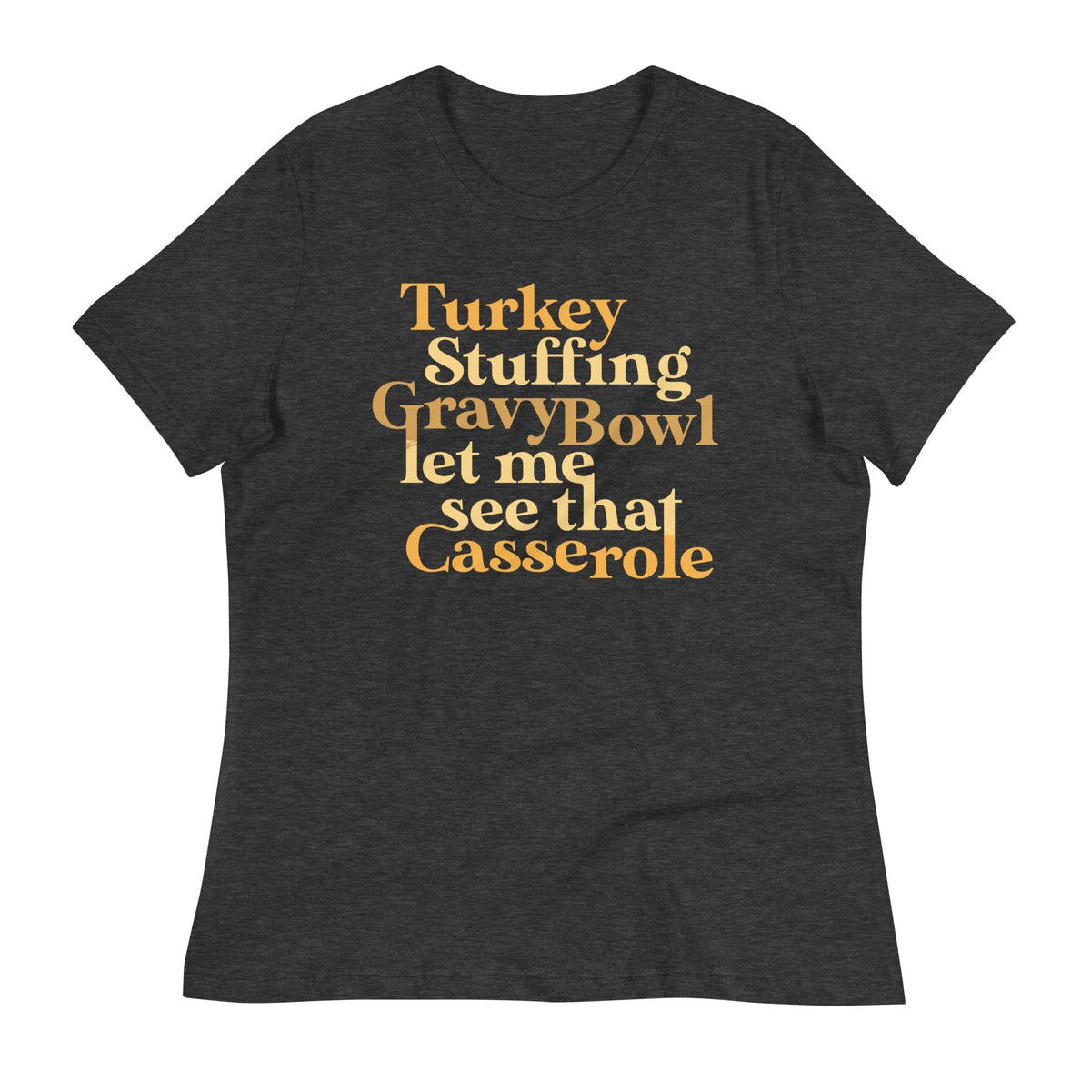 Turkey Stuffing Gravy Bowl Women's Signature Tee