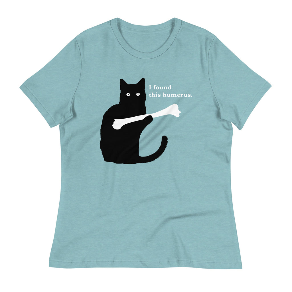 I Found This Humerus Women's Signature Tee
