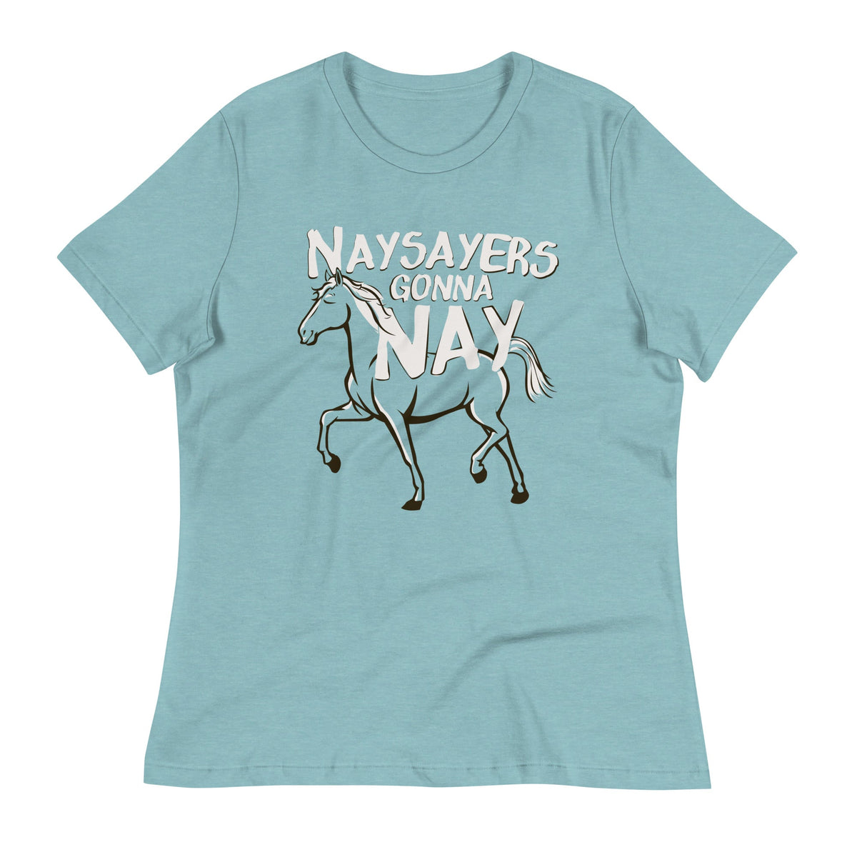 Nay Sayers Gonna Nay Women's Signature Tee