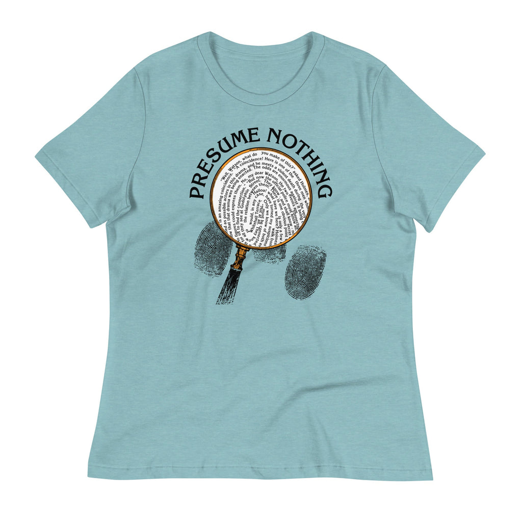 Presume Nothing Women's Signature Tee
