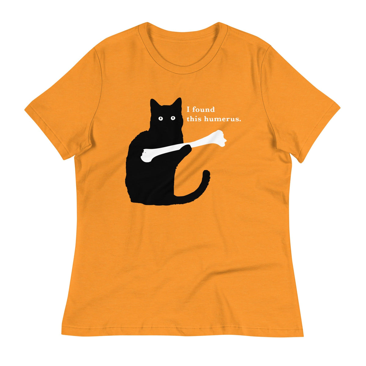 I Found This Humerus Women's Signature Tee