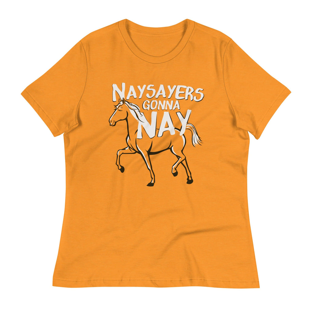 Nay Sayers Gonna Nay Women's Signature Tee