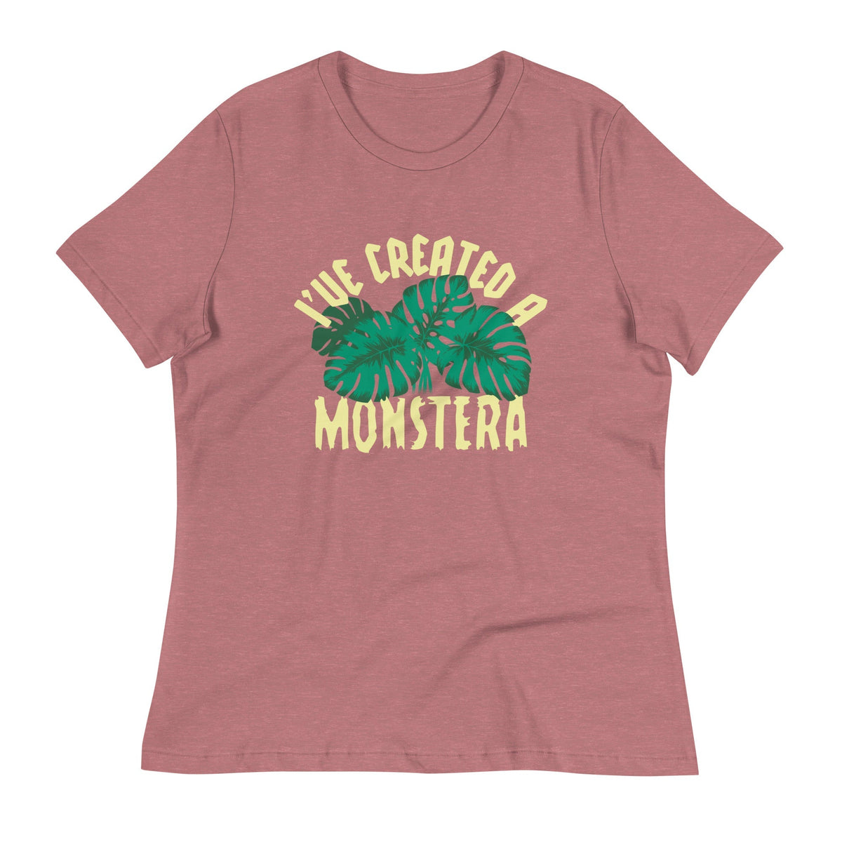 I've Created A Monstera Women's Signature Tee