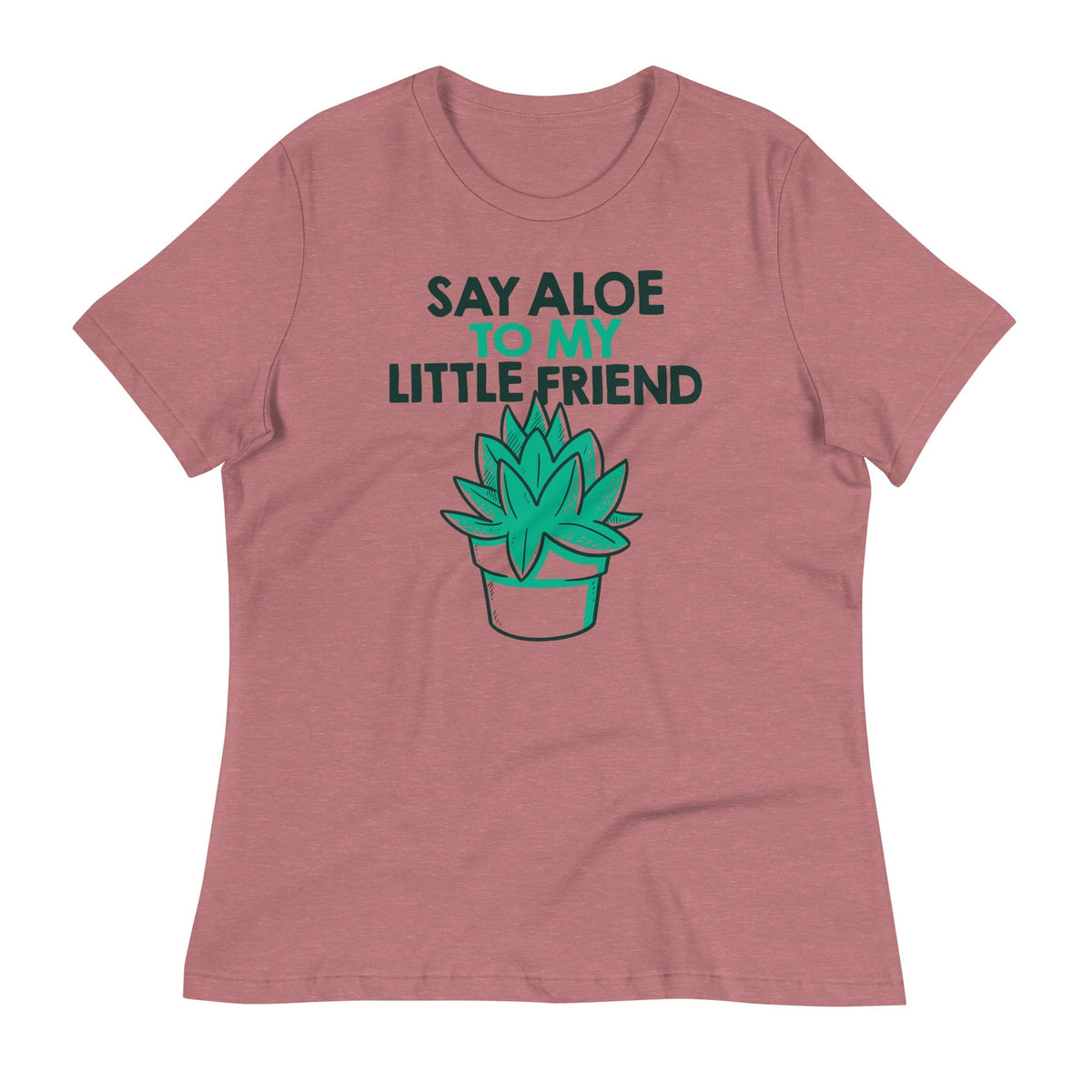 Say Aloe To My Little Friend Women's Signature Tee