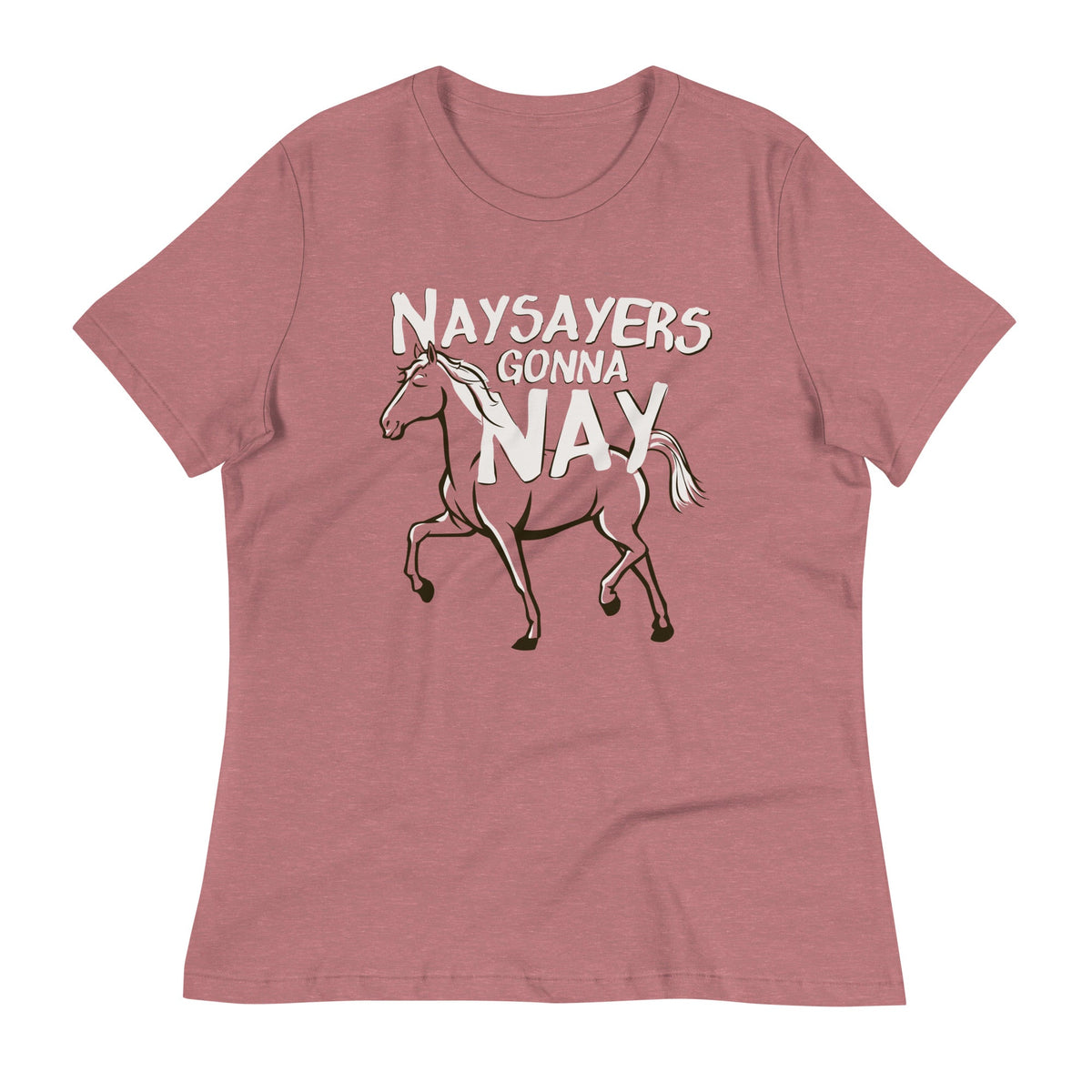 Nay Sayers Gonna Nay Women's Signature Tee