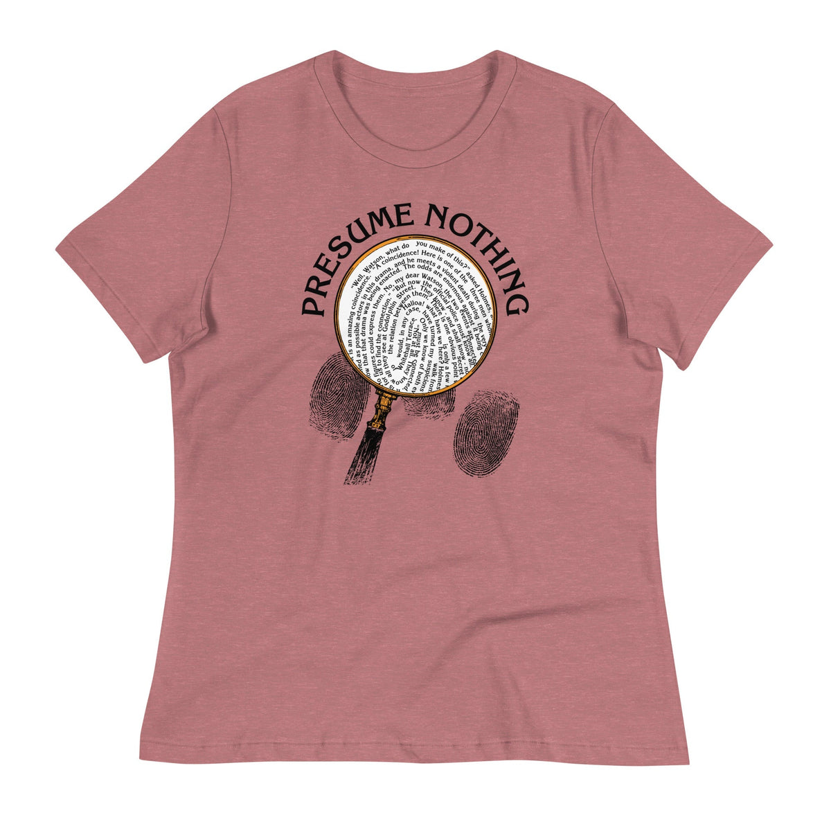 Presume Nothing Women's Signature Tee