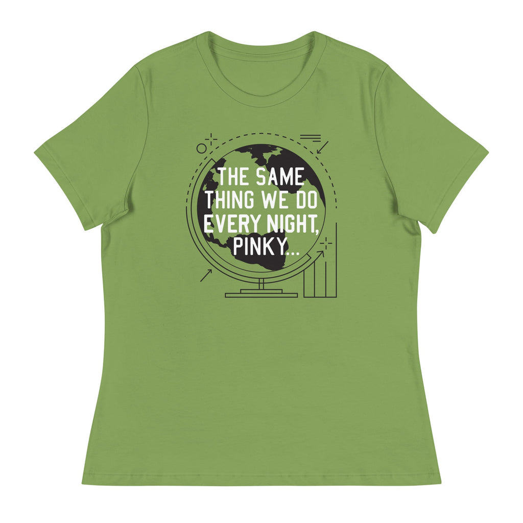 The Same Thing We Do Every Night Women's Signature Tee