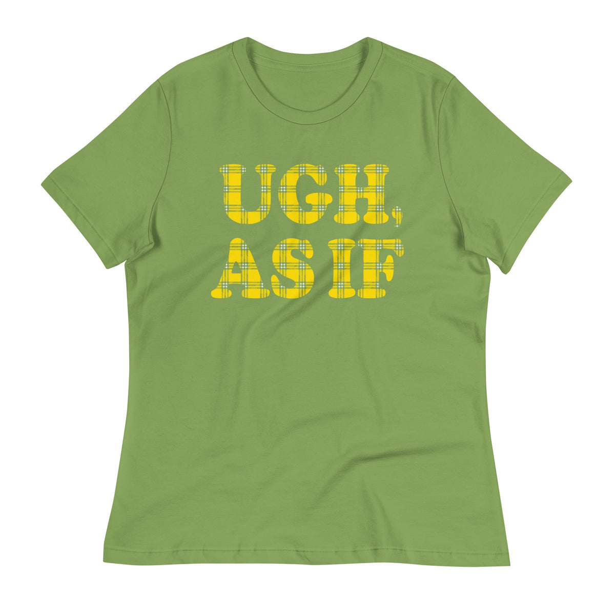 Ugh, As If Women's Signature Tee