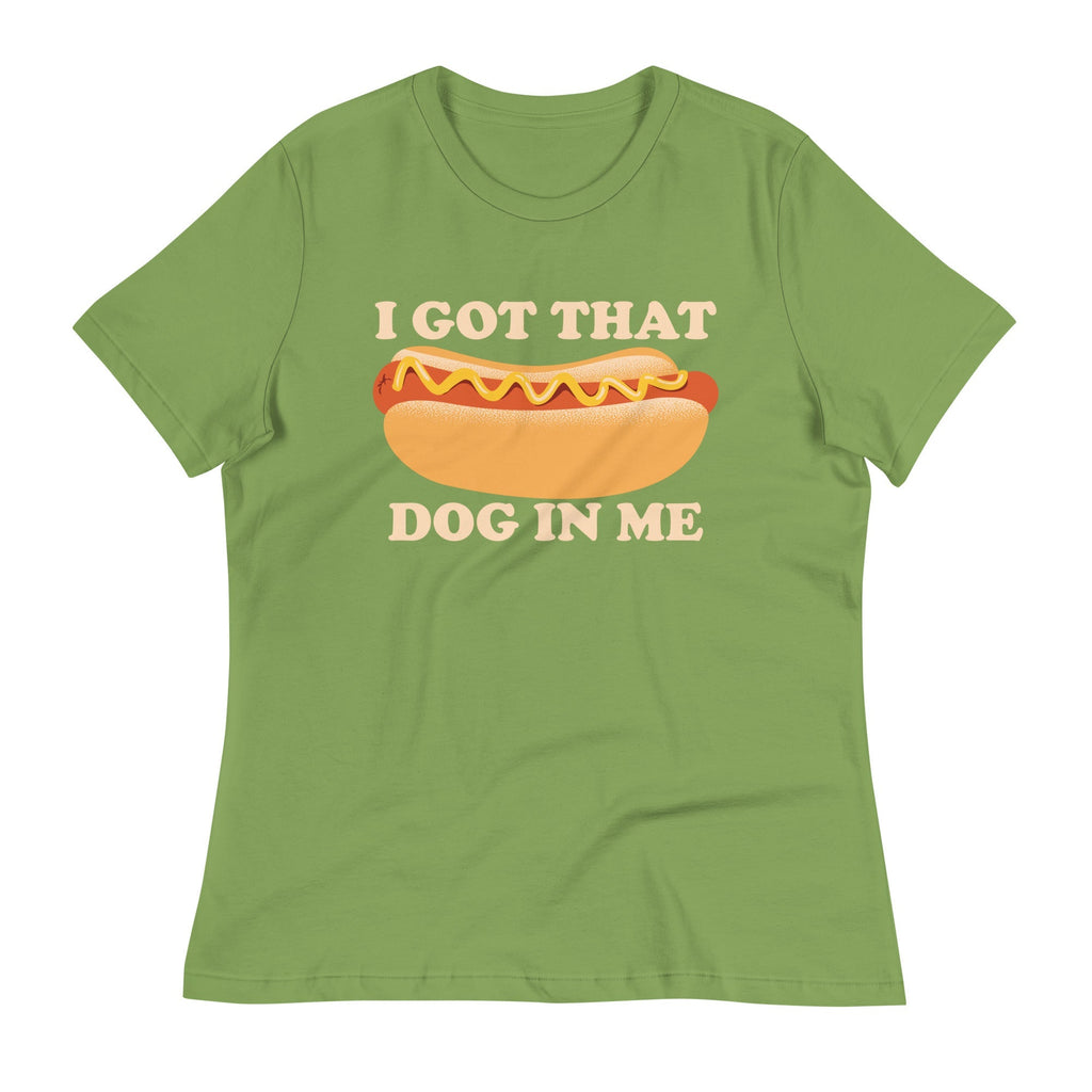 I Got That Dog In Me Women's Signature Tee