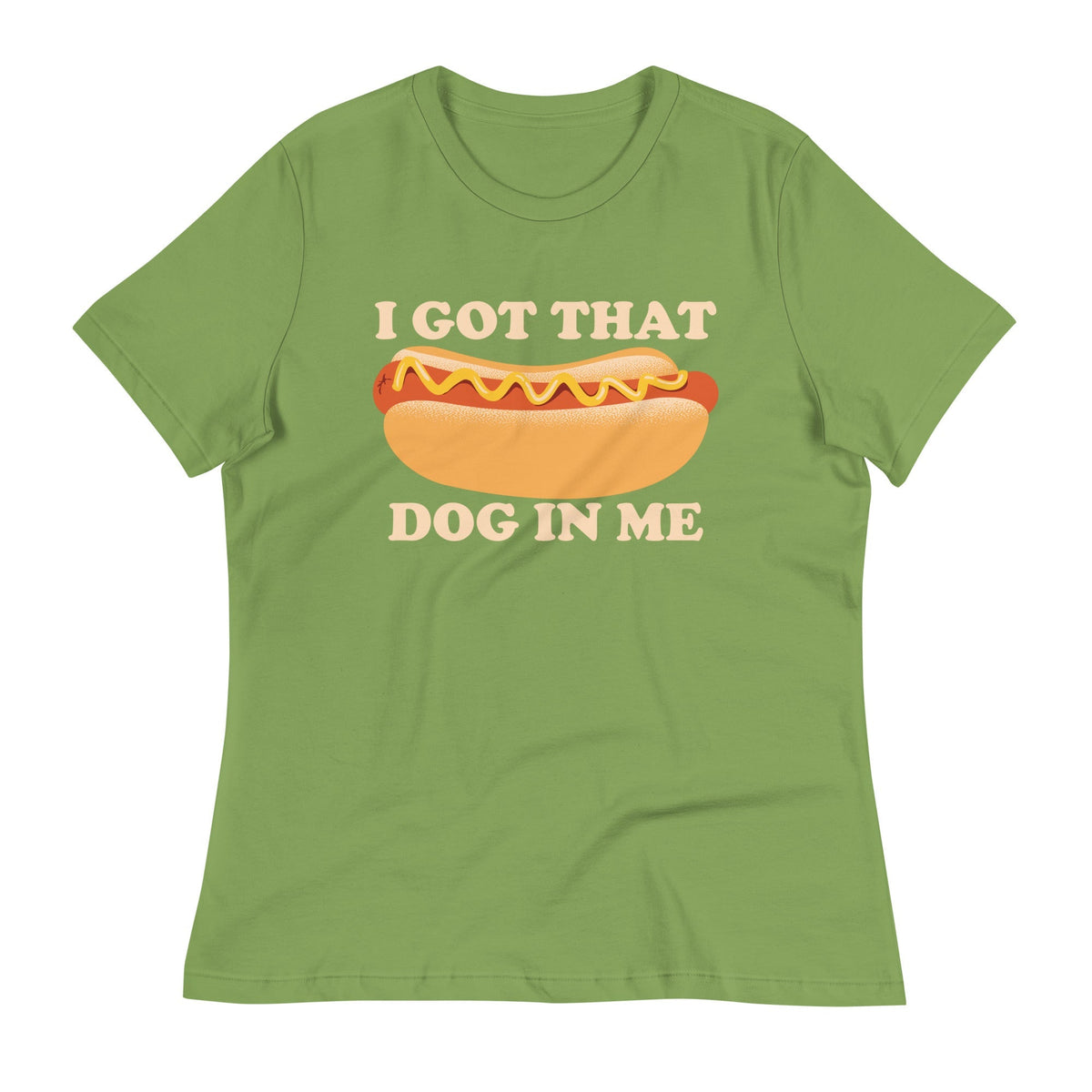 I Got That Dog In Me Women's Signature Tee