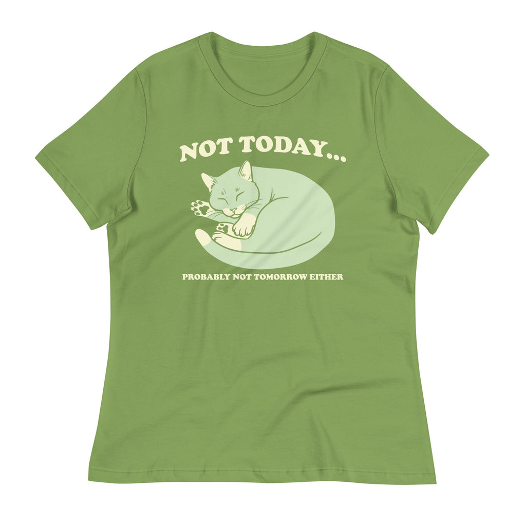 Not Today Probably Not Tomorrow Either Women's Signature Tee