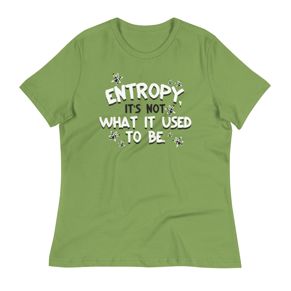 Entropy, It's Not What It Used To Be Women's Signature Tee
