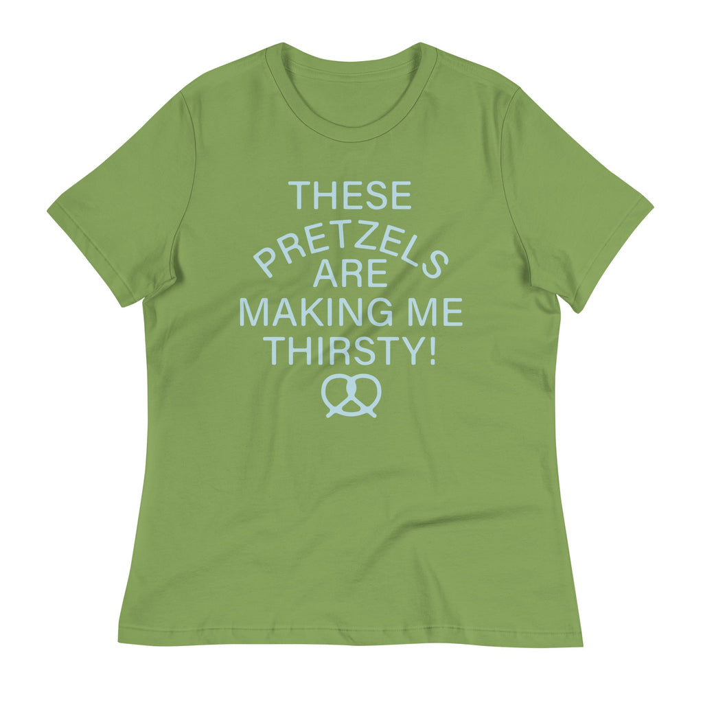 These Pretzels Are Making Me Thirsty! Women's Signature Tee