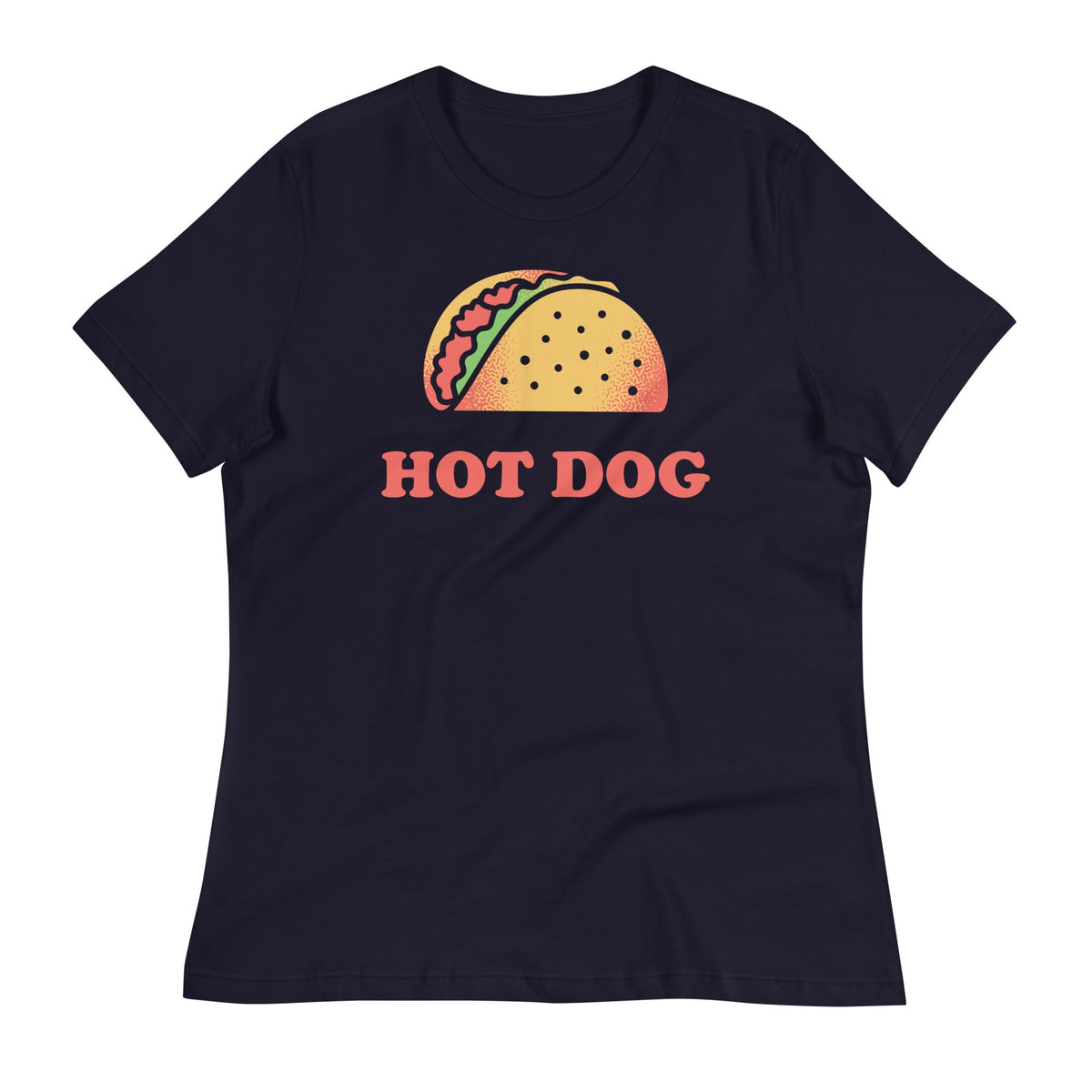 Taco Is A Hotdog Women's Signature Tee